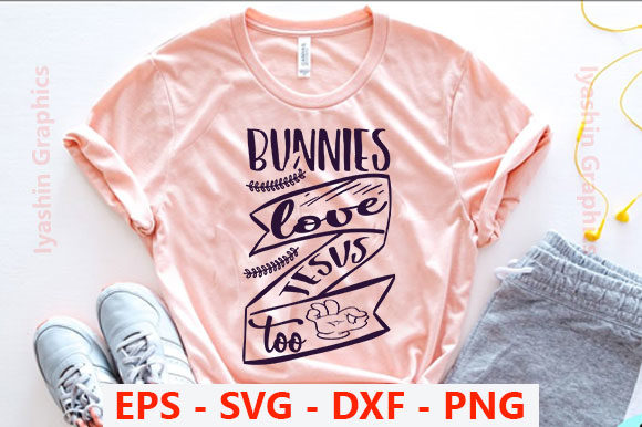 Bunnies Love Jesus Too: Easter SVG Design