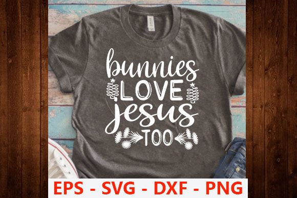 Easter SVG Design, Bunnies Love Jesus T: Strategic Branding for a Seasonal Message