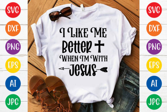 I Like Me Better When I’m with Jesus SVG: A Trend in Faith-Based Design and Personal Expression