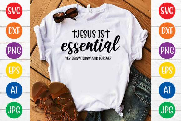 Jesus is Essential Yesterday, Today, and Forever