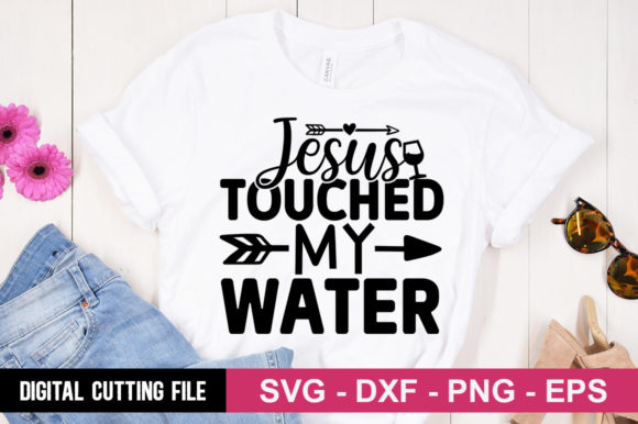 Jesus Touched My Water SVG: A Creative Expression of Faith