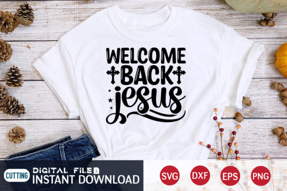 Welcome Back Jesus SVG for Faith-Focused Crafts