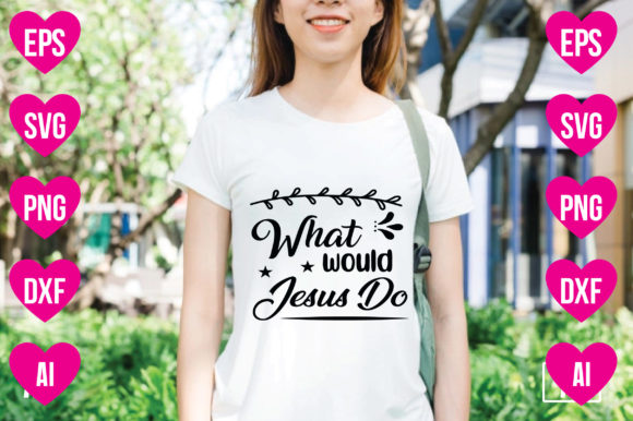 What Would Jesus Do